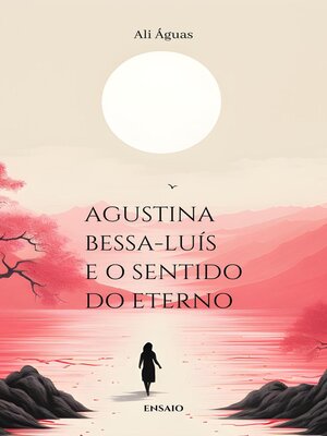 cover image of Agustina Bessa-Luís e o Sentido do Eterno